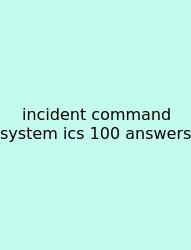 Incident Command System Ics 100 Answers