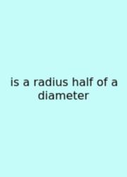 Is A Radius Half Of A Diameter