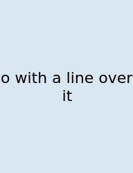 O With A Line Over It
