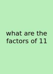 What Are The Factors Of 11
