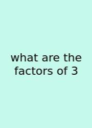 What Are The Factors Of 3