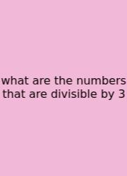 What Are The Numbers That Are Divisible By 3