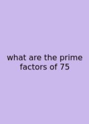 What Are The Prime Factors Of 75