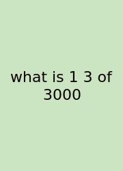 What Is 1 3 Of 3000
