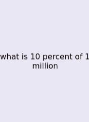 What Is 10 Percent Of 1 Million