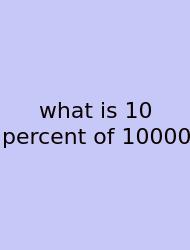 What Is 10 Percent Of 10000