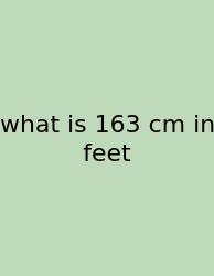 What Is 163 Cm In Feet