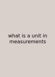 What Is A Unit In Measurements