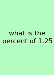 What Is The Percent Of 1.25