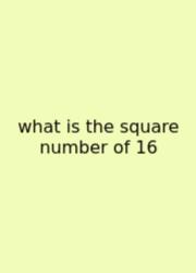 What Is The Square Number Of 16