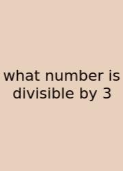 What Number Is Divisible By 3