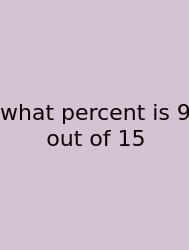 What Percent Is 9 Out Of 15